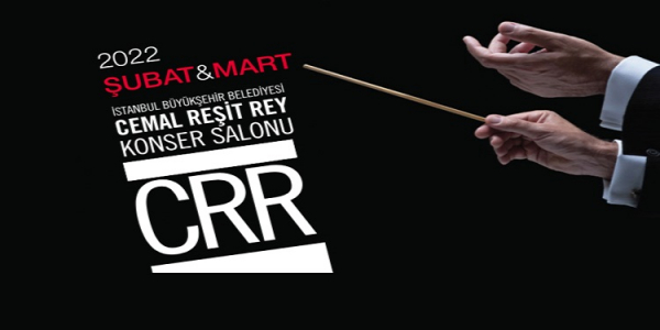 CRR Şubat - Mart Konserleri